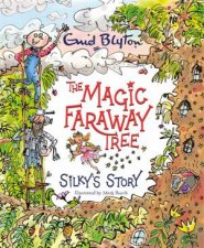 The Magic Faraway Tree Silkys Story