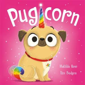 Pugicorn by Matilda Rose & Tim Budgen