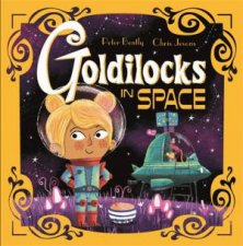 Futuristic Fairy Tales Goldilocks In Space