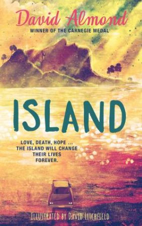 Island by David Almond & David Litchfield
