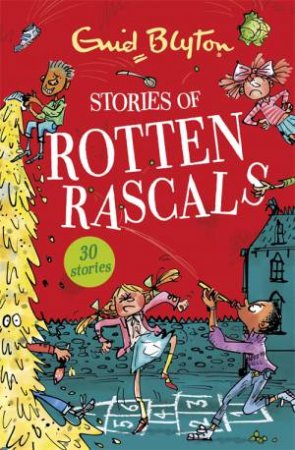 Stories Of Rotten Rascals by Enid Blyton