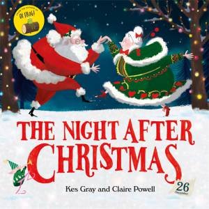 The Night After Christmas by Kes Gray & Claire Powell