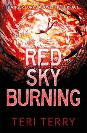 Red Sky Burning by Teri Terry
