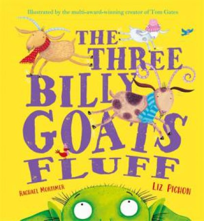 The Three Billy Goats Fluff by Rachael Mortimer & Liz Pichon