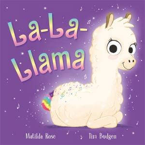 La-La-Llama by Matilda Rose & Tim Budgen