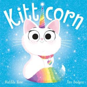 Kitticorn by Matilda Rose & Tim Budgen