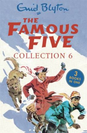 The Famous Five Collection 6 by Enid Blyton