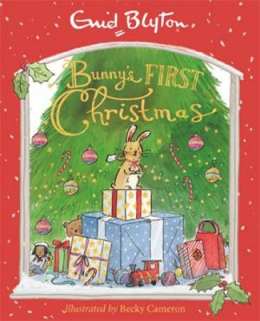 Bunny's First Christmas by Enid Blyton & Becky Cameron