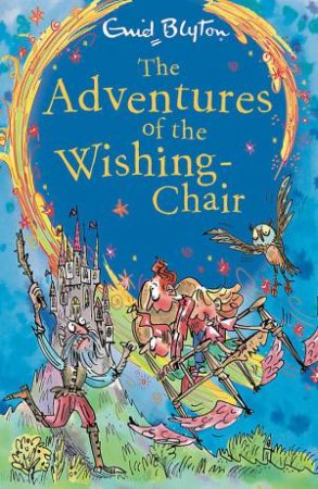 The Adventures Of The Wishing-Chair 01 by Enid Blyton