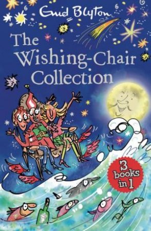 The Wishing-Chair Collection: Books 1-3 by Enid Blyton
