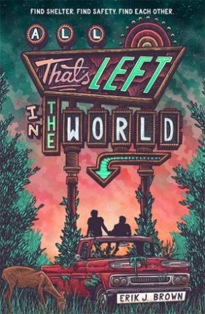 All That's Left In The World by Erik J. Brown