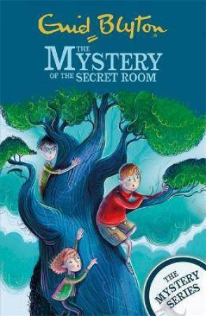The Mystery Of The Secret Room by Enid Blyton
