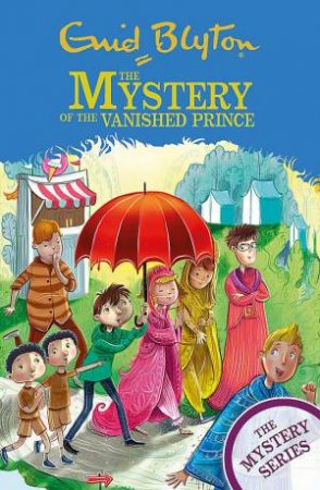 The Mystery of the Vanished Prince by Enid Blyton