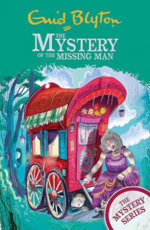 The Mystery of the Missing Man by Enid Blyton
