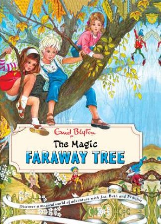 The Magic Faraway Tree: The Magic Faraway Tree Vintage by Enid Blyton