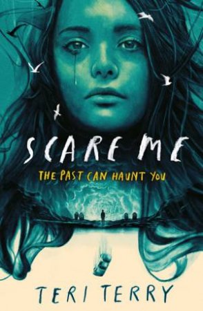 Scare Me by Teri Terry