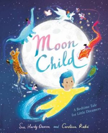 Moon Child by Sue Hardy-Dawson & Carolina Rabei