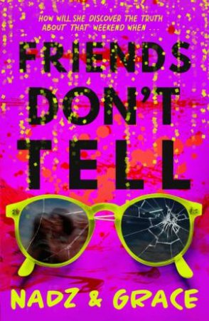 Friends Don't Tell by Grace Barrett & Nadia Mendoza