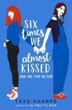 Six Times We Almost Kissed And One Time We Did