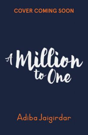 A Million To One by Adiba Jaigirdar