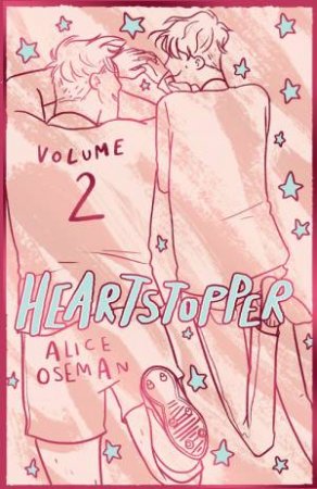 Heartstopper Volume 2 (Collector's Edition) by Alice Oseman