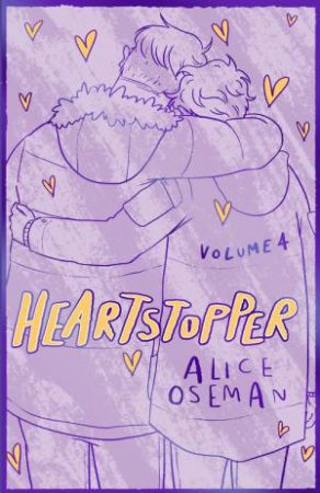 Heartstopper Volume 4 (Collector's Edition) by Alice Oseman