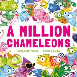 A Million Chameleons by Rachel Morrisroe & Aysha Awwad