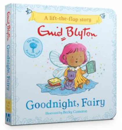 The Magic Faraway Tree: Goodnight, Fairy by Enid Blyton & Becky Cameron