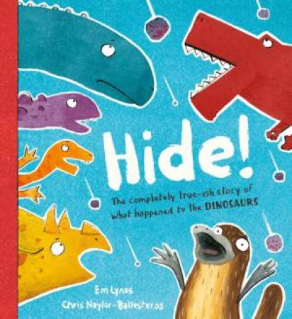 Hide! by Em Lynas & Chris Naylor-Ballesteros