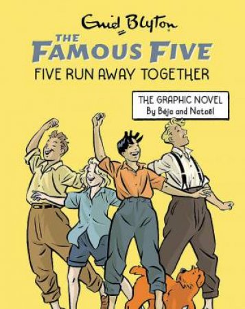 Famous Five Graphic Novel: Five Run Away Together by Enid Blyton