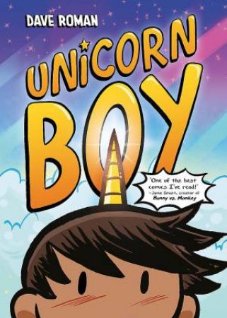 Unicorn Boy by Dave Roman