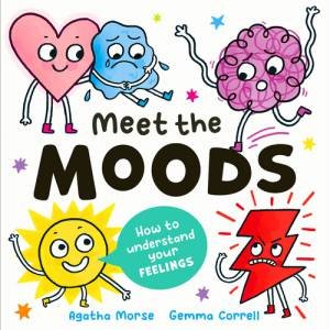 Meet the Moods by Agatha Morse & Gemma Correll
