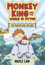 Monkey King and the World of Myths The Monster and the Maze