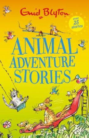 Animal Adventure Stories by Enid Blyton
