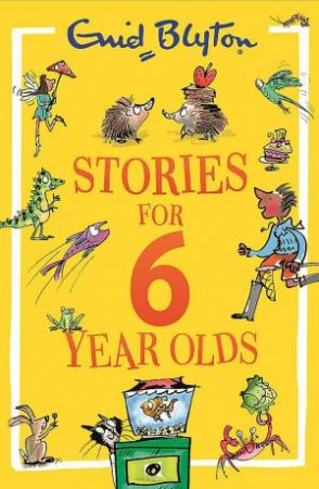 Best Stories for Six-Year-Olds by Enid Blyton