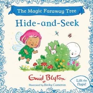 The Magic Faraway Tree: Hide-and-Seek by Enid Blyton & Becky Cameron