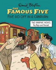 Famous Five Graphic Novel Five Go Off in a Caravan