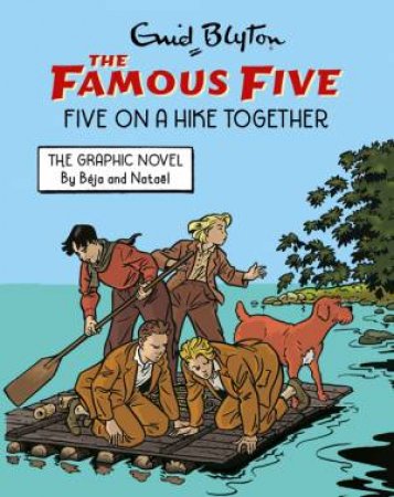 Famous Five Graphic Novel: Five on a Hike Together by Enid Blyton