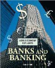 World Economy Explained Banks And Banking