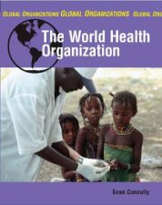 Global Organisations The World Health Organisation