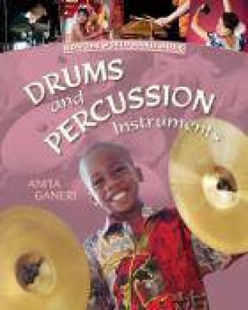 Drums and Percussion Instruments by Anita Ganeri