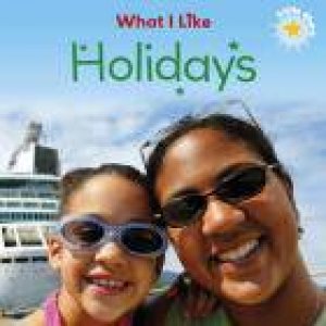 What I Like - Holidays by Liz Lennon