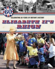 Elizabeth IIs Reign  Celebrating 60 years of Britains History