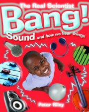 Real Scientist Bang Sound And How We Hear Things