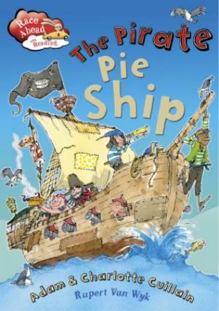 The Pirate Pie Ship by Adam and Charlo Guillain