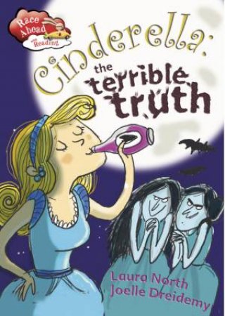 Cinderella: The Terrible Truth by Laura North