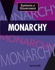 Systems of Government Monarchy