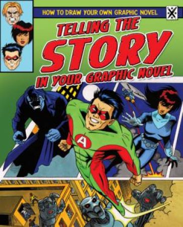 How To Draw Your Own Graphic Novel: Telling the Story by Frank Lee