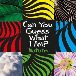 Can You Guess What I Am? Nature by J.P. Percy