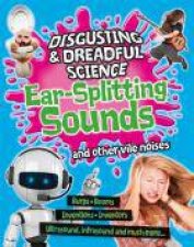 Earsplitting Sounds and Other Vile Noises